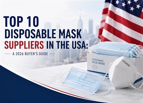 Die 10 besten Anbieter von Einwegmasken in den USA: Ein Einkaufsführer für 2026